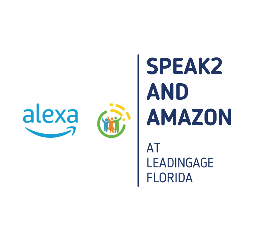 5 Important Takeaways from the Amazon and Speak2 LeadingAge Florida Presentation